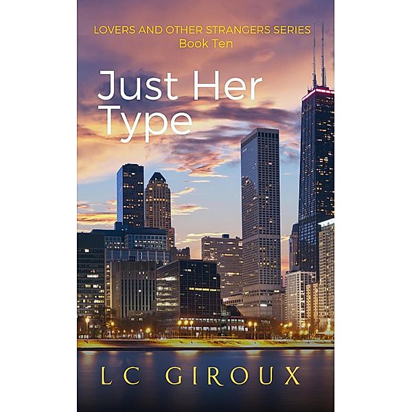 Just Her Type (Lovers and Other Strangers, #10) / Lovers and Other Strangers, L. C. Giroux