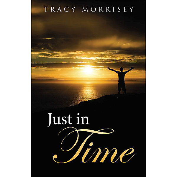 Just in Time, Tracy Morrisey