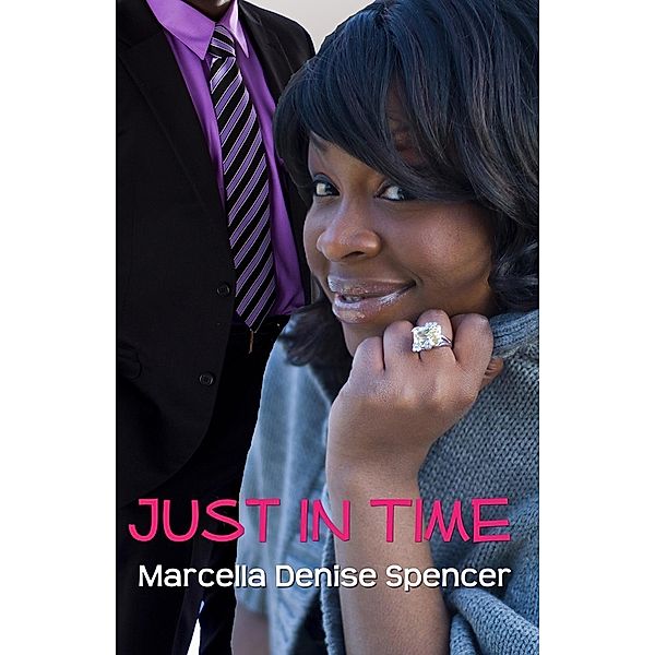 Just in Time, Marcella Denise Spencer