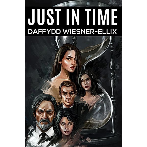 Just in Time / Austin Macauley Publishers, Daffydd Wiesner-Ellix