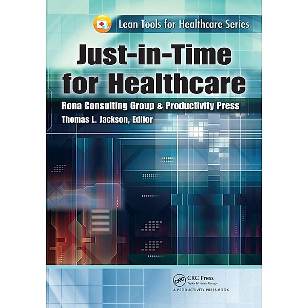 Just-in-Time for Healthcare, Thomas L. Jackson