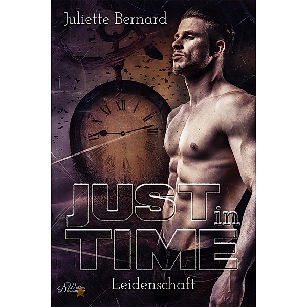 Just in Time: Leidenschaft / Just-in-Time-Reihe Bd.2, Juliette Bernard