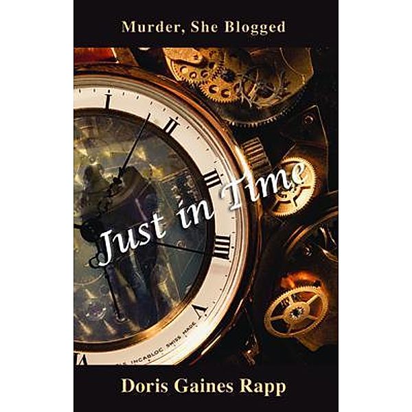 Just in Time / Murder, She Blogged Bd.1, Doris Gaines Rapp