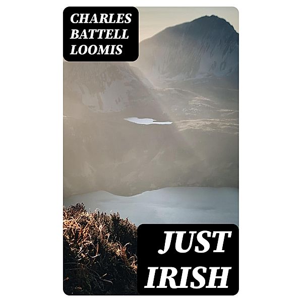 Just Irish, Charles Battell Loomis