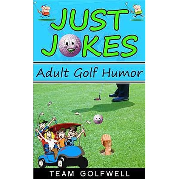 Just Jokes / Pacific Trust Holdings NZ Ltd., Team Golfwell