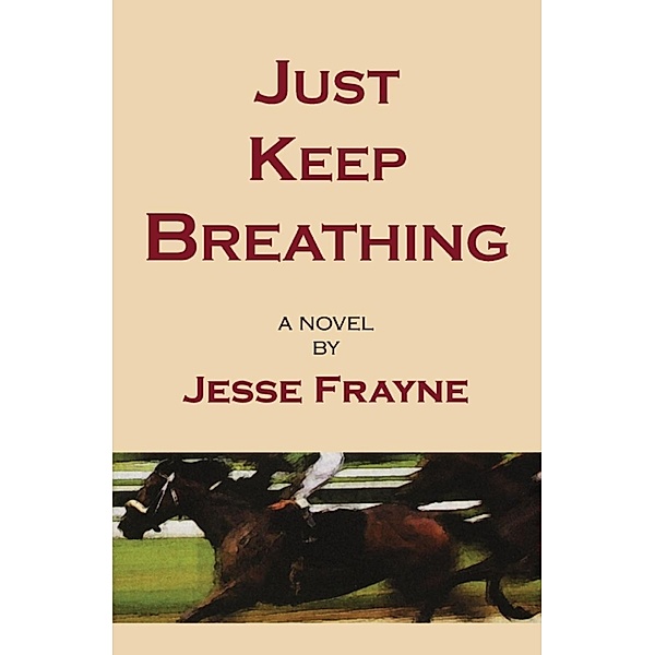 Just Keep Breathing, Jesse Frayne