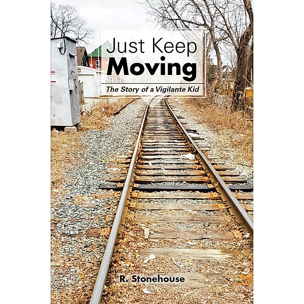 Just Keep Moving, R. Stonehouse