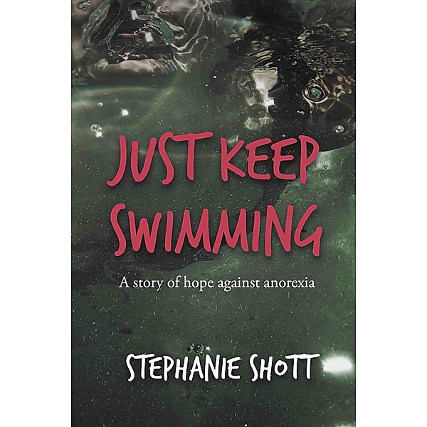 Just Keep Swimming / The Conrad Press, Stephanie Shott