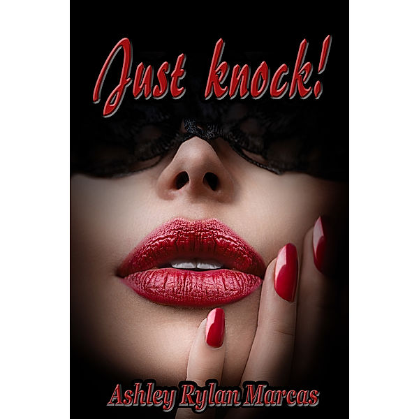 Just Knock!, Ashley Rylan Marcas