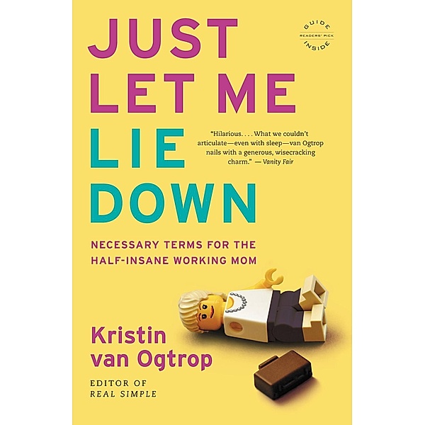 Just Let Me Lie Down, Kristin van Ogtrop