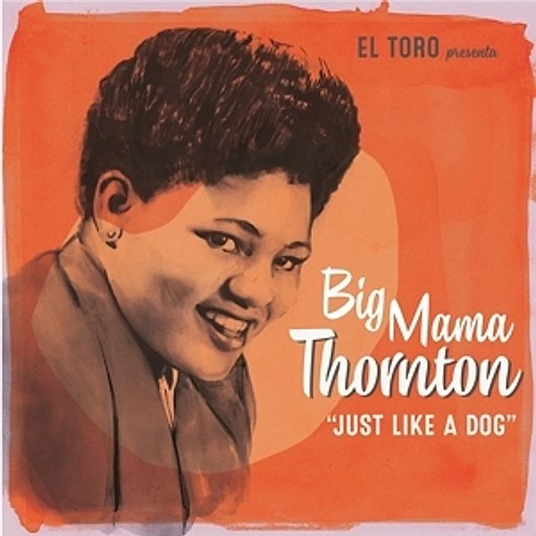 Just Like A Dog Ep, Big Mama Thornton