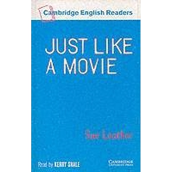 Just Like a Movie Level 1 / Cambridge University Press, Sue Leather