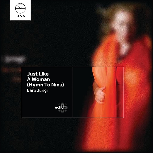 Just Like A Woman (Hymn To Nina), Barb Jungr