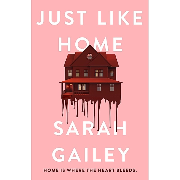 Just Like Home, Sarah Gailey