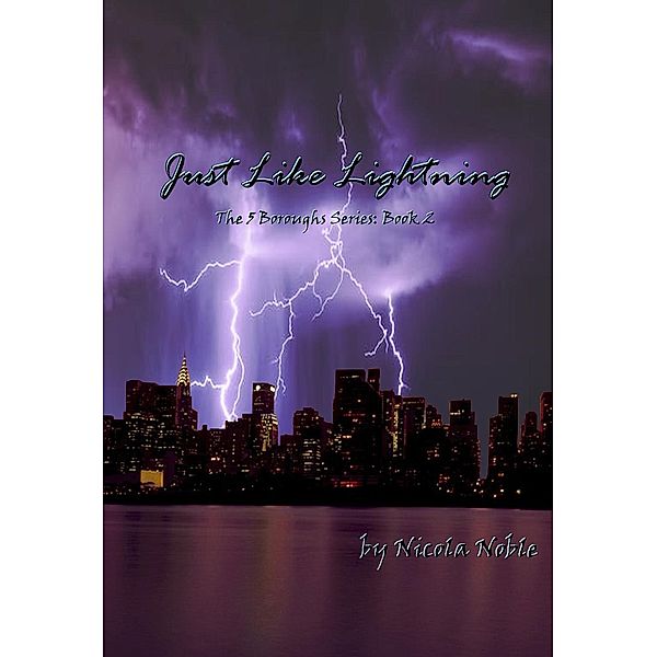 Just Like Lightning (The 5 Boroughs Series, #2) / The 5 Boroughs Series, Nicola Noble