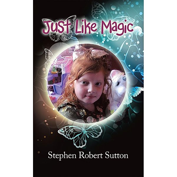 Just Like Magic, Stephen Robert Sutton