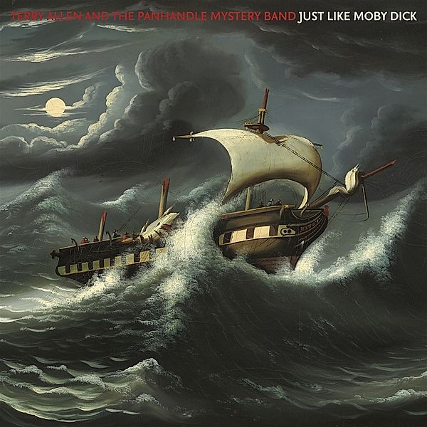 Just Like Moby Dick (Vinyl), Terry Allen & the Panhandle Mystery Band