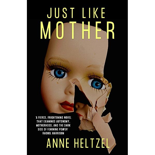 Just Like Mother, Anne Heltzel