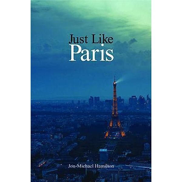 Just Like Paris / Global Summit House, Jon-Michael Hamilton