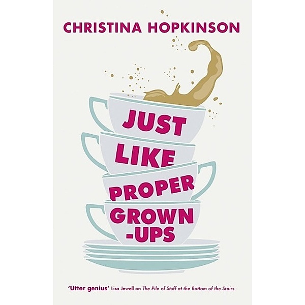 Just Like Proper Grown-Ups, Christina Hopkinson