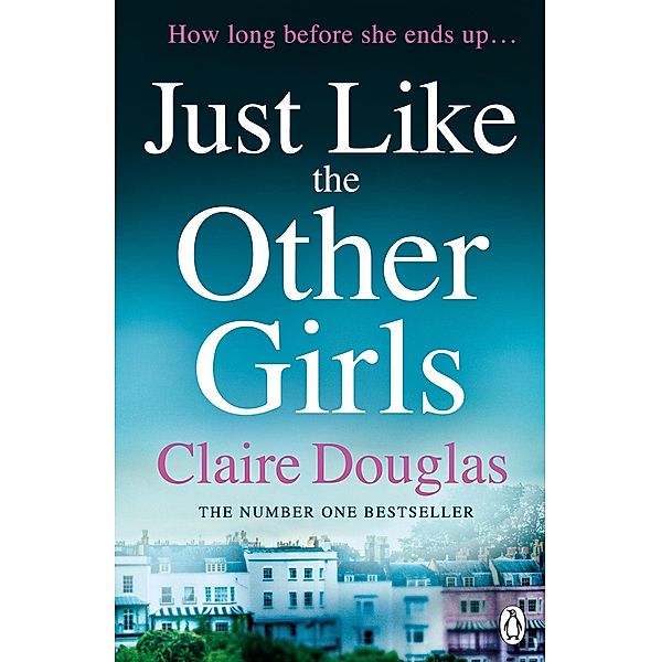 Just Like the Other Girls, Claire Douglas