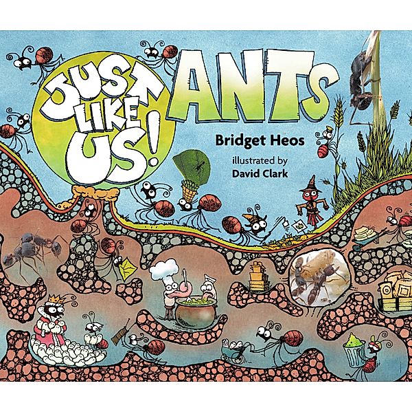 Just Like Us! Ants / Just Like Us!, Bridget Heos