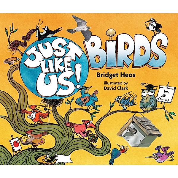 Just Like Us! Birds / Just Like Us!, Bridget Heos