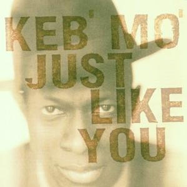 Just Like You, Keb' Mo'