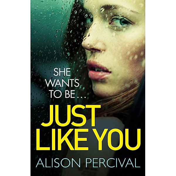 Just Like You, Alison Percival