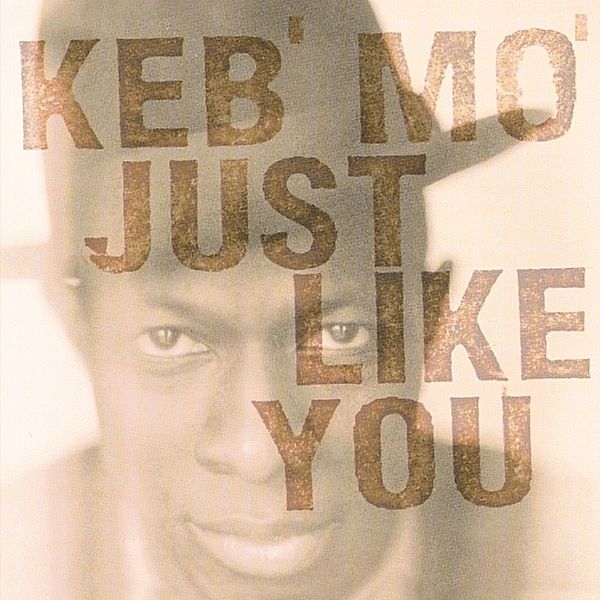 Just Like You (Vinyl), Keb Mo