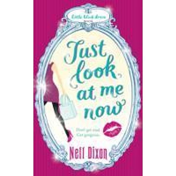 Just Look at Me Now, Nell Dixon