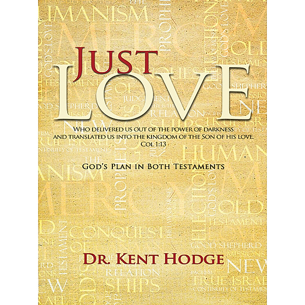 Just Love, Dr. Kent Hodge