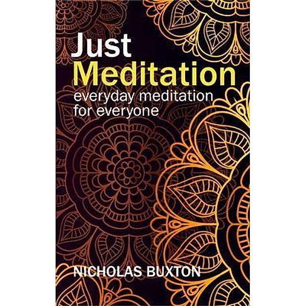 Just Meditation / Magic Monastery Ltd, Nicholas Buxton