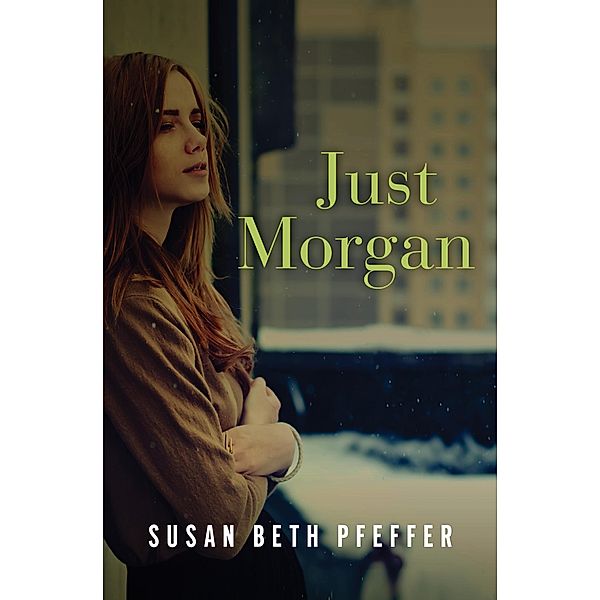 Just Morgan, Susan Beth Pfeffer
