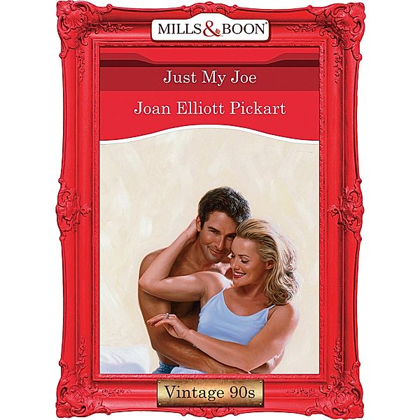 Just My Joe (Mills & Boon Vintage Desire), Joan Elliott Pickart