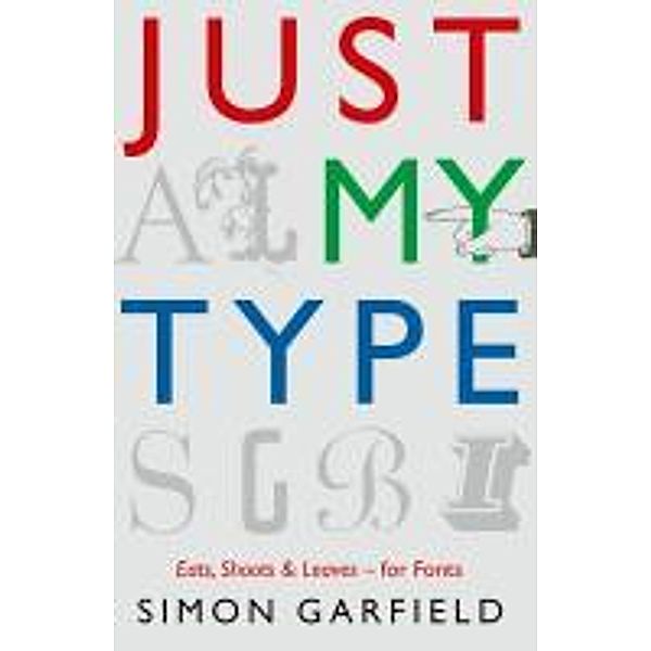 Just My Type, Simon Garfield