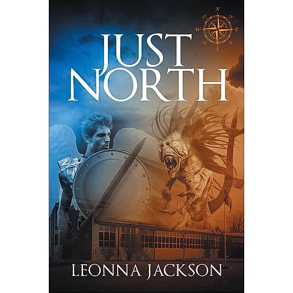 Just North / Christian Faith Publishing, Inc., Leonna Jackson