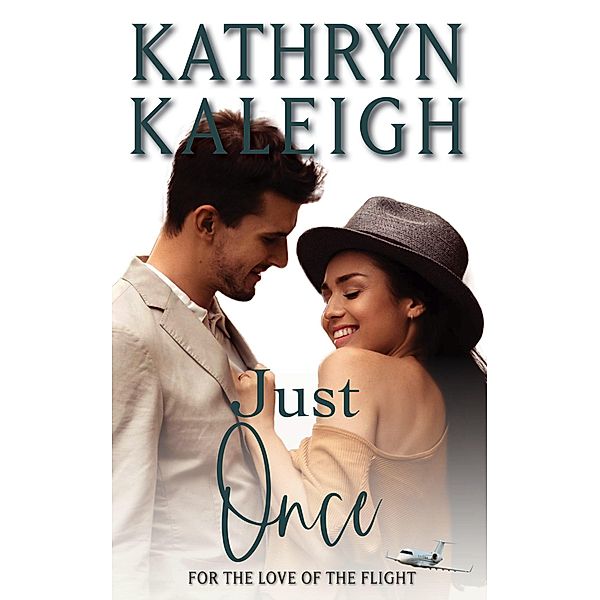 Just Once (For the Love of the Flight, #8) / For the Love of the Flight, Kathryn Kaleigh