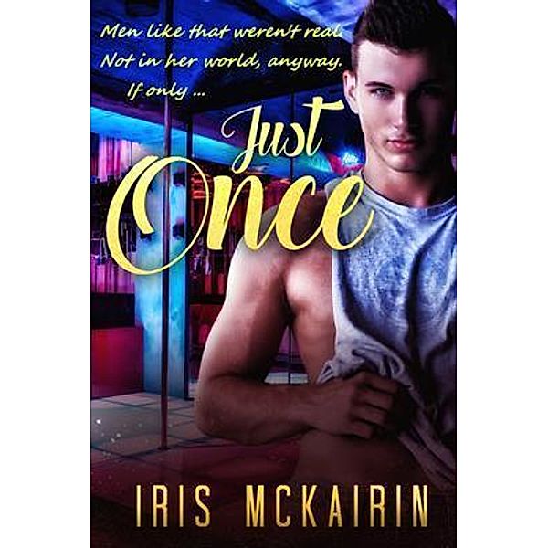 Just Once / Iris McKairin, Iris McKairin