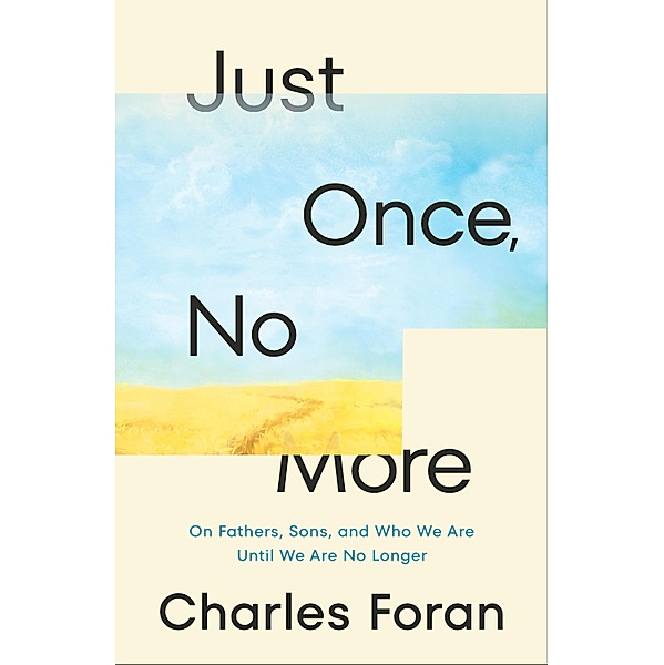 Just Once, No More, Charles Foran