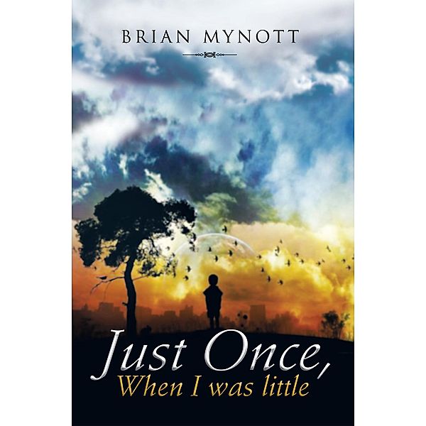 Just Once, When I Was Little, Brian Mynott