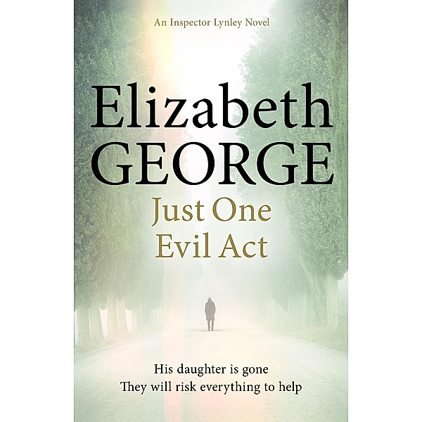 Just One Evil Act / Inspector Lynley Bd.15, Elizabeth George