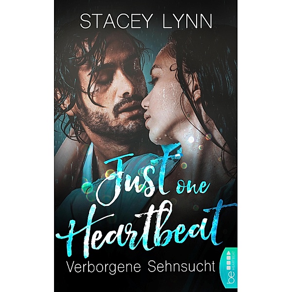 Just One Heartbeat - Verborgene Sehnsucht / Heartbeat-Romance-Reihe Bd.1, Stacey Lynn