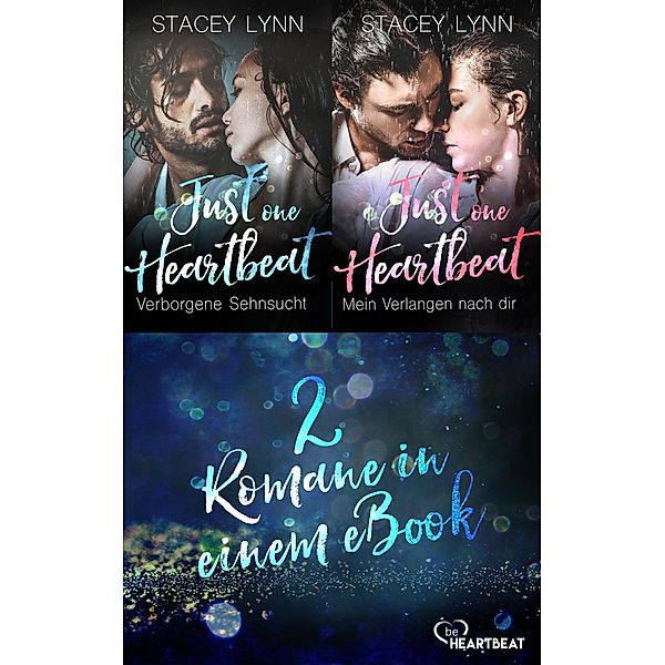 Just One Heartbeat: Zwei Romane in einem eBook, Stacey Lynn