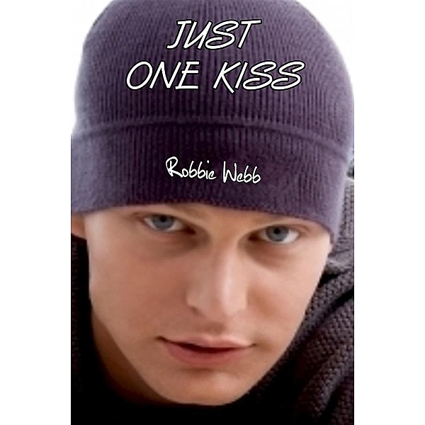 Just One Kiss, Robbie Webb