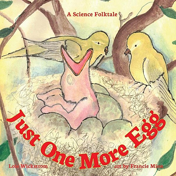 Just One More Egg (science folktales) / science folktales, Lois Wickstrom