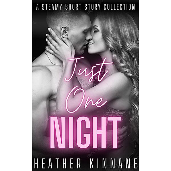 Just One Night, Heather Kinnane