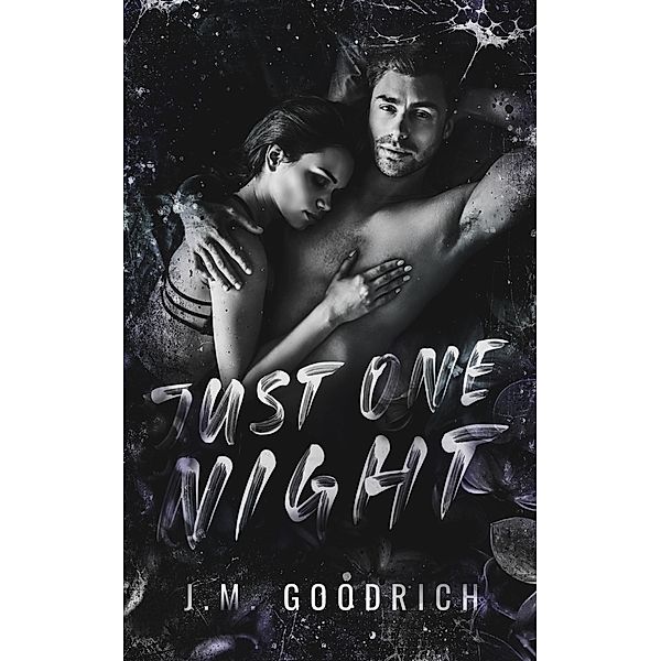 Just One Night, J. M Goodrich