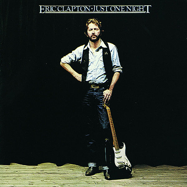 Just One Night, Eric Clapton