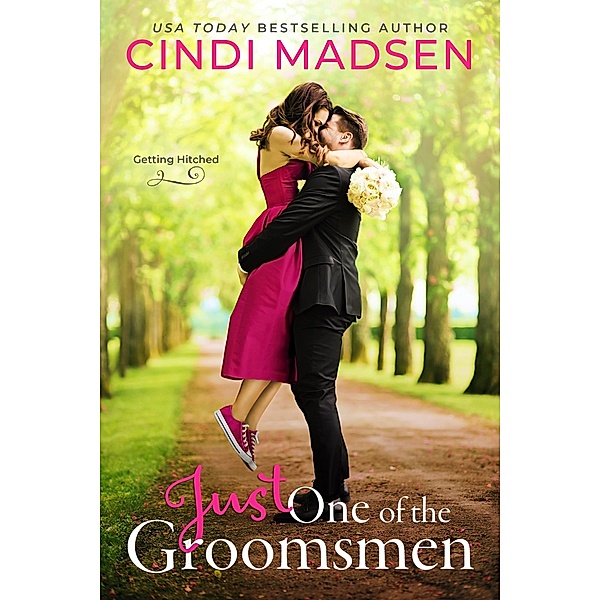 Just One of the Groomsmen / Getting Hitched Bd.1, Cindi Madsen
